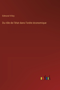 Du rôle de l'état dans l'ordre économique