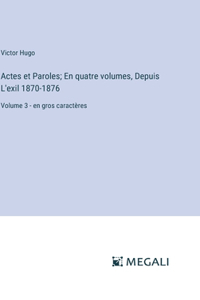Actes et Paroles; En quatre volumes, Depuis L'exil 1870-1876