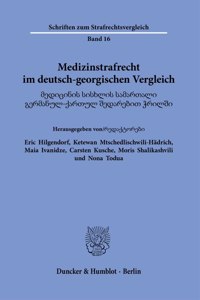Medizinstrafrecht Im Deutsch-Georgischen Vergleich