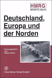 Deutschland, Europa Und Der Norden