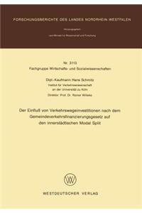 Der Einfluß Von Verkehrswegeinvestitionen Nach Dem Gemeindeverkehrsfinanzierungsgesetz Auf Den Innerstädtischen Modal Split