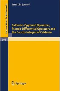 Calderon-Zygmund Operators, Pseudo-Differential Operators and the Cauchy Integral of Calderon