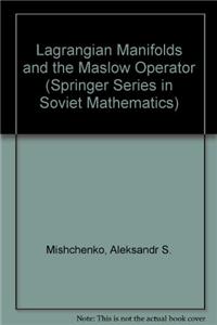Lagrangian Manifolds and the Maslov Operator