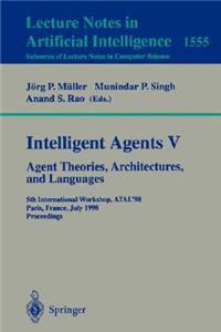 Intelligent Agents V: Agents Theories, Architectures, and Languages