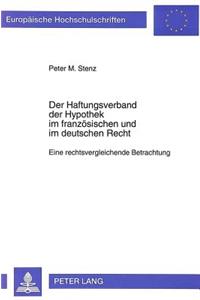 Der Haftungsverband der Hypothek im franzoesischen und im deutschen Recht