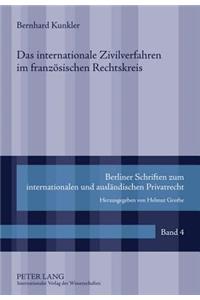 Das Internationale Zivilverfahren Im Franzoesischen Rechtskreis