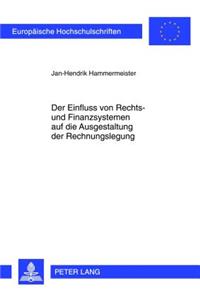 Einfluss Von Rechts- Und Finanzsystemen Auf Die Ausgestaltung Der Rechnungslegung