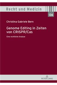 Genome Editing in Zeiten Von Crispr/Cas