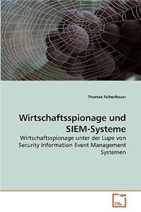 Wirtschaftsspionage und SIEM-Systeme