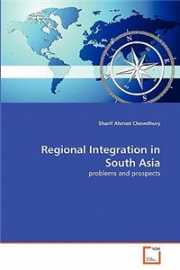 Regional Integration in South Asia