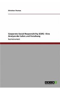 Corporate Social Responsibility (CSR) - Eine Analyse der Lehre und Forschung