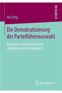 Die Demokratisierung Der Parteiführerauswahl
