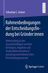 Rahmenbedingungen Der Entscheidungsfindung Bei Gründer: Innen