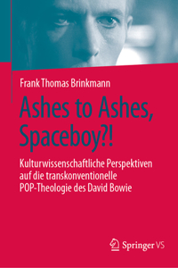 Ashes to Ashes, Spaceboy?!