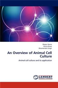 Overview of Animal Cell Culture