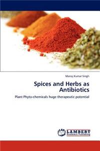 Spices and Herbs as Antibiotics