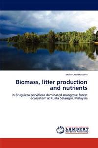 Biomass, litter production and nutrients