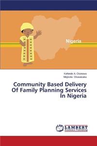 Community Based Delivery of Family Planning Services in Nigeria