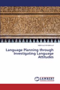 Language Planning Through Investigating Language Attitudes