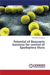 Potential of Beauveria bassiana for control of Spodoptera litura