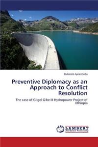 Preventive Diplomacy as an Approach to Conflict Resolution