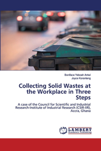 Collecting Solid Wastes at the Workplace in Three Steps