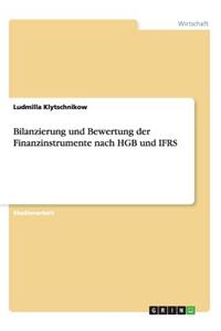 Bilanzierung und Bewertung der Finanzinstrumente nach HGB und IFRS