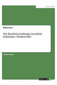 Zur Epochenzuordnung von Arthur Schnitzlers 