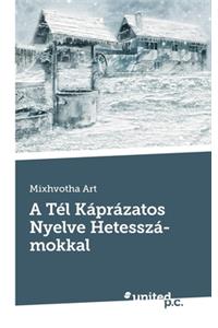 A Tél Káprázatos Nyelve Hetesszámokkal