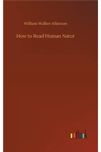 How to Read Human Natur