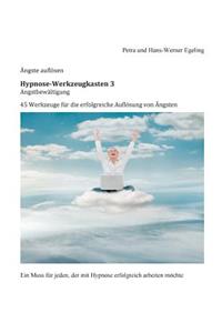 Angstbewältigung Hypnose-Werkzeugkasten 3