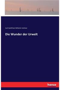 Wunder der Urwelt