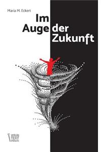 Im Auge der Zukunft