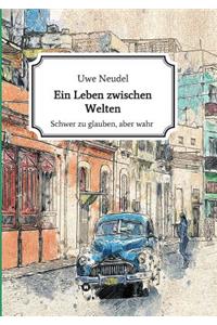 Ein Leben zwischen Welten