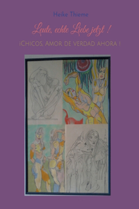 Leute, echte Liebe jetzt !