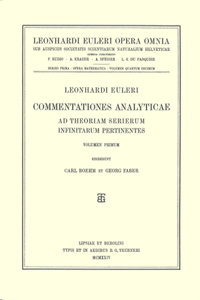 Commentationes Analyticae Ad Theoriam Serierum Infinitarum Pertinentes 1st Part