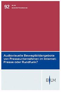 Audiovisuelle Bewegtbildangebote Von Presseunternehmen Im Internet