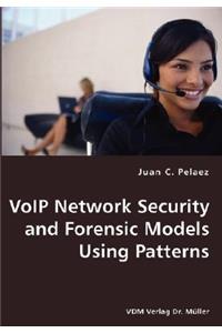 VoIP Network Security and Forensic Models Using Patterns