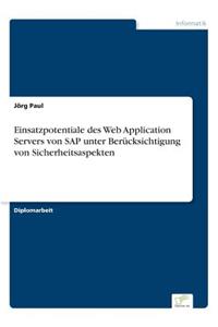 Einsatzpotentiale des Web Application Servers von SAP unter Berücksichtigung von Sicherheitsaspekten