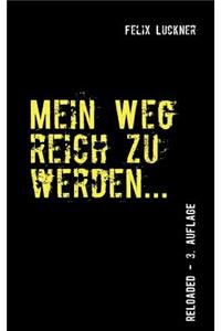 Mein Weg Reich Zu Werden...