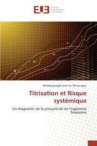 Titrisation Et Risque Systémique