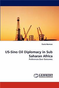 US-Sino Oil Diplomacy in Sub Saharan Africa