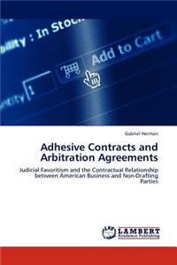 Adhesive Contracts and Arbitration Agreements