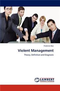 Violent Management