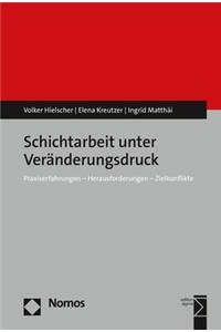 Schichtarbeit Unter Veranderungsdruck