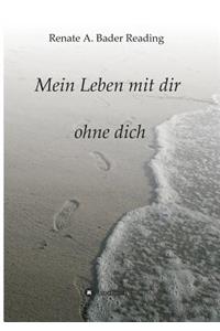 Mein Leben mit dir ohne dich