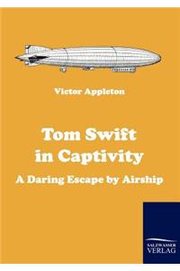 Tom Swift in Captivity