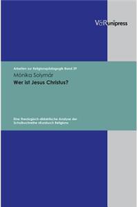 Wer ist Jesus Christus?