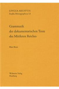 Grammatik Der Dokumentarischen Texte Des Mittleren Reiches