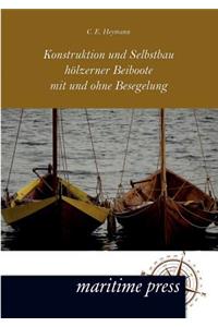 Konstruktion und Selbstbau hölzerner Beiboote mit und ohne Besegelung